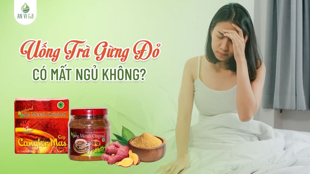 Uống trà gừng đỏ có mất ngủ không? Cách chữa mất ngủ khi uống trà gừng đỏ