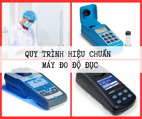 Quy trình hiệu chuẩn máy đo độ đục