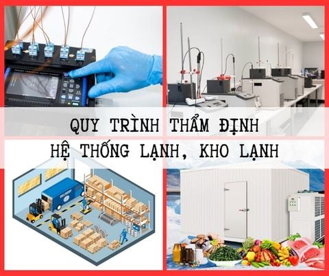 Quy trình thẩm định hệ thống lạnh, kho lạnh