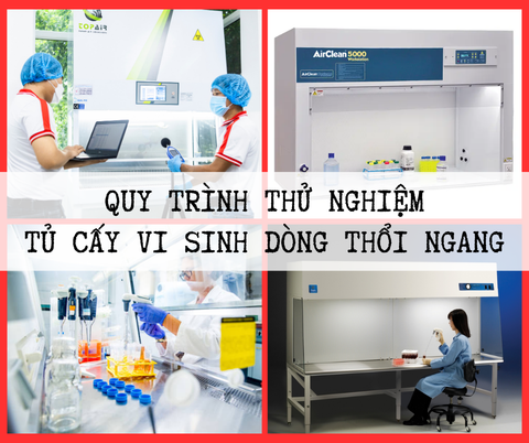 Quy trình thử nghiệm Tủ cấy vi sinh dòng thổi ngang