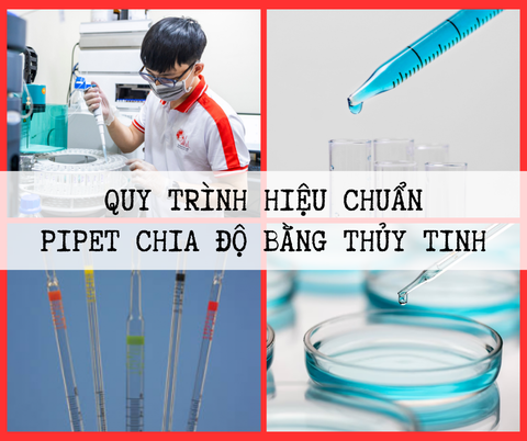 Quy trình hiệu chuẩn phương tiện đo Pipet chia độ bằng thủy tinh