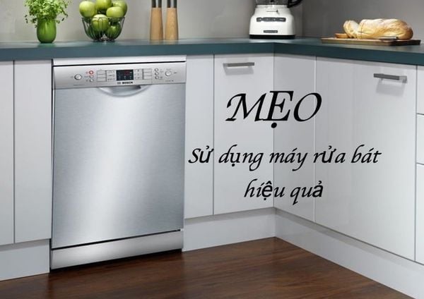 8 Mẹo giúp máy rửa bát vận hành tốt hơn