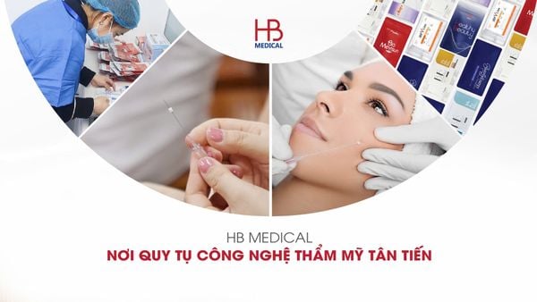 HB Medical - Nơi quy tụ công nghệ thẩm mỹ tân tiến