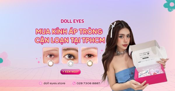 5 Địa Chỉ Mua Kính Áp Tròng Cận Loạn Uy Tín Tại TPHCM