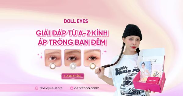 Giải Đáp Thắc Mắc Từ A-Z Về Kính Áp Tròng Ban Đêm