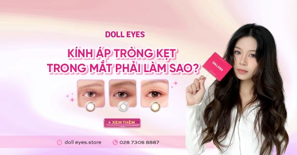 Kính Áp Tròng Bị Kẹt Trong Mắt - Phải Làm Sao?