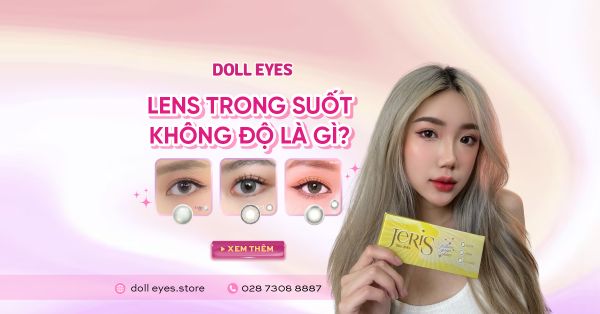 Lens Trong Suốt Không Độ Là Gì? Hướng Dẫn Cách Đeo