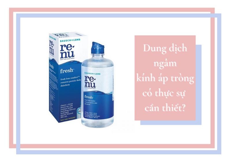 Nước ngâm lens là dung dịch chuyên dụng dùng để ngâm và khử trùng