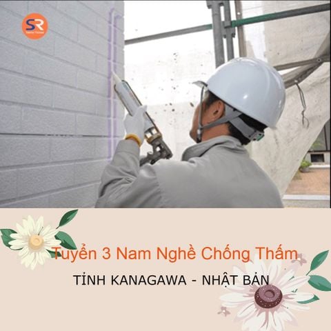 TUYỂN 3 NAM NGHỀ CHỐNG THẤM TỈNH KANAGAWA THÁNG 6/2022