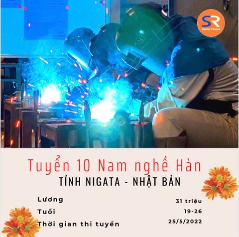 TUYỂN 10 NAM NGHỀ HÀN THÁNG 05 / 2022