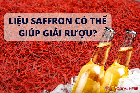 Liệu saffron có thể giúp giải rượu?