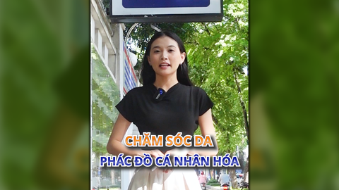 Chăm sóc da theo PHÁC ĐỒ CÁ NHÂN HÓA - Một xu hướng mới!