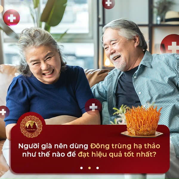 Người già dùng đông trùng hạ thảo thế nào là đạt hiệu quả?