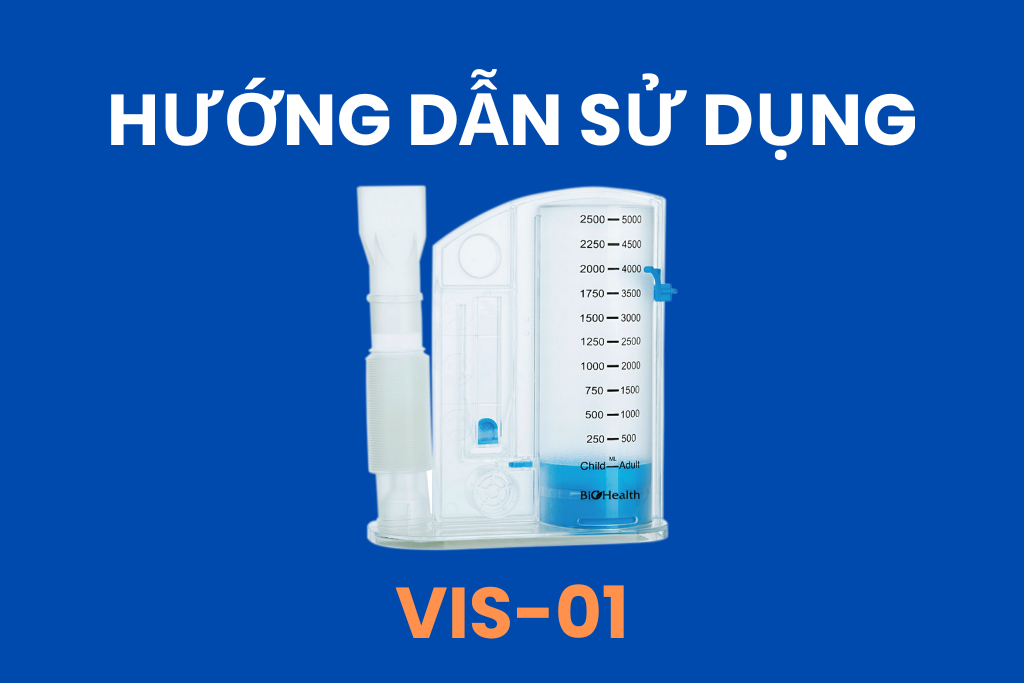 Hướng dẫn sử dụng dụng cụ tập thở BioHealth VIS-01 Hướng dẫn sử dụng dụng cụ tập thở BioHealth VIS-01