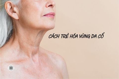 Vì sao da cổ bị lão hóa? 4 Cách trẻ hóa làn da ở cổ