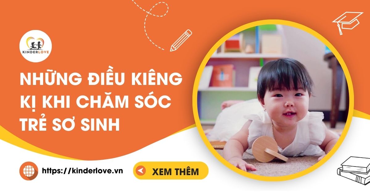 Những Điều Kiêng Kị Khi Chăm Sóc Trẻ Sơ Sinh