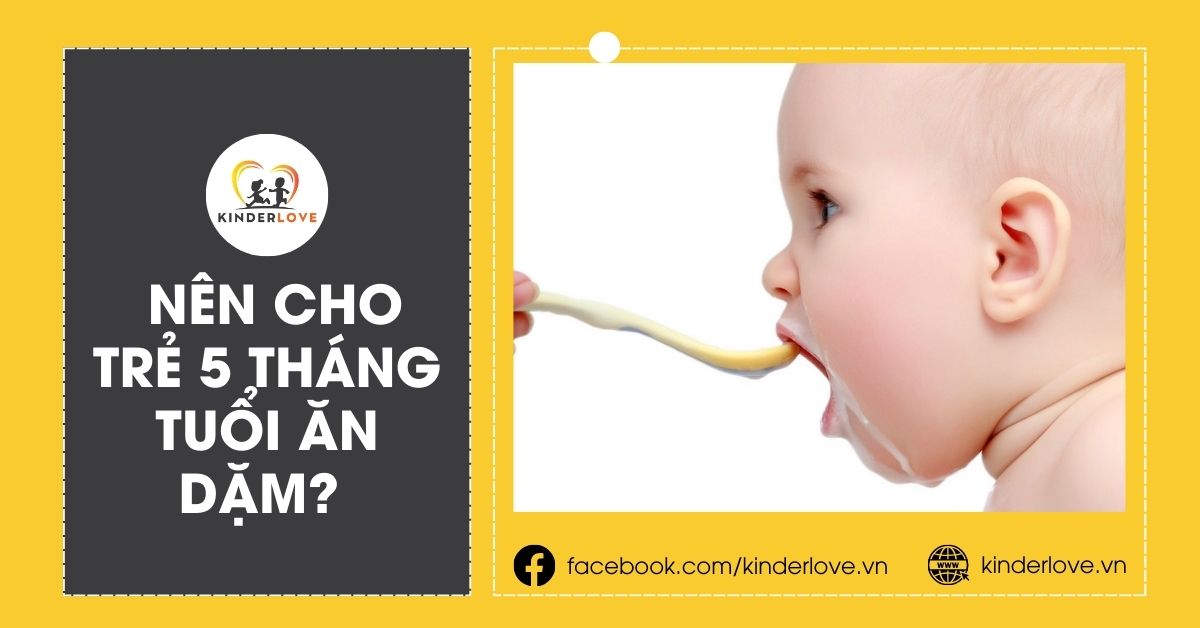 [Góc Giải Đáp] Có Nên Cho Trẻ 5 Tháng Tuổi Ăn Dặm Không?