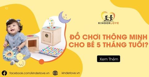 Có Nên Mua Đồ Chơi Thông Minh Cho trẻ 5 Tháng Tuổi Không?