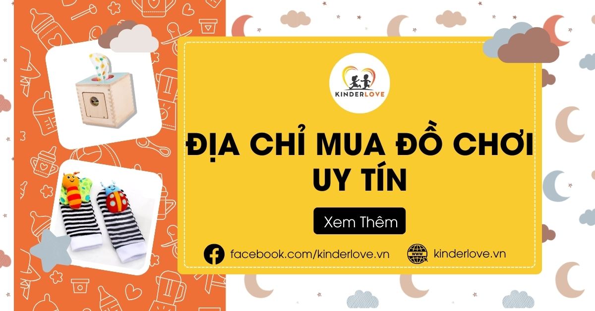 Review 8 Địa Chỉ Mua Đồ Chơi Uy Tín Cho Bé 5 Tháng Tuổi