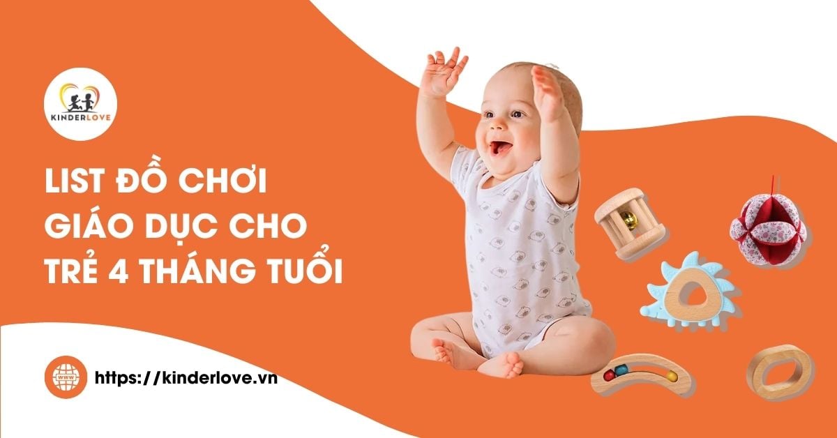 Trẻ 4 Tháng Tuổi Nên Chơi Gì? List Đồ Chơi Giáo Dục