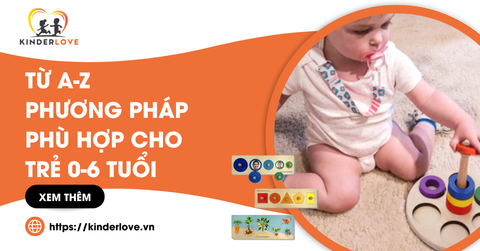 Từ A-Z Phương Pháp Giáo Dục Sớm Cho Trẻ 0-6 Tuổi