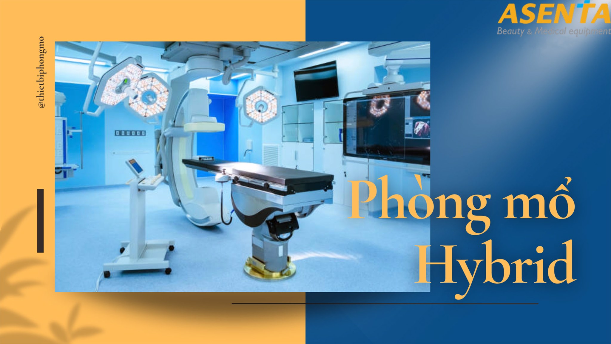 5 Yếu tố quan trọng trong phòng mổ Hybrid hiện đại