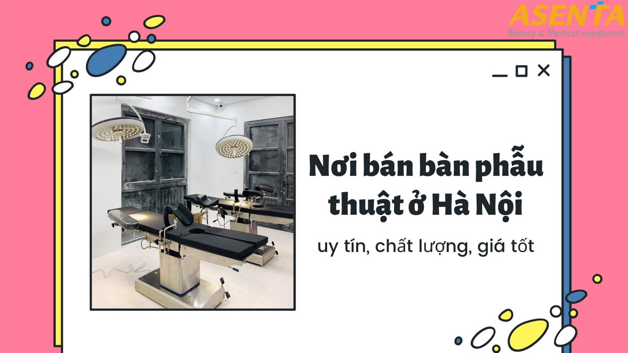 Nơi bán bàn phẫu thuật ở Hà Nội uy tín, chất lượng, giá tốt