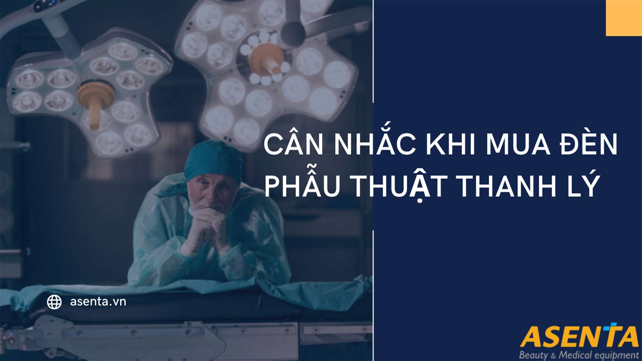 Cân nhắc khi mua đèn phẫu thuật thanh lý, đèn mổ cũ