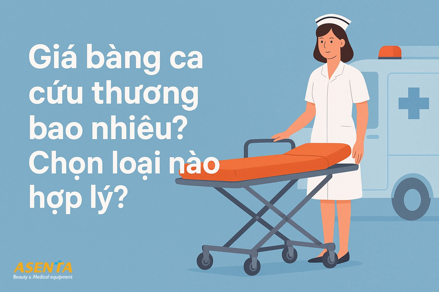Giá băng ca cứu thương bao nhiêu? Chọn loại nào hợp lý?