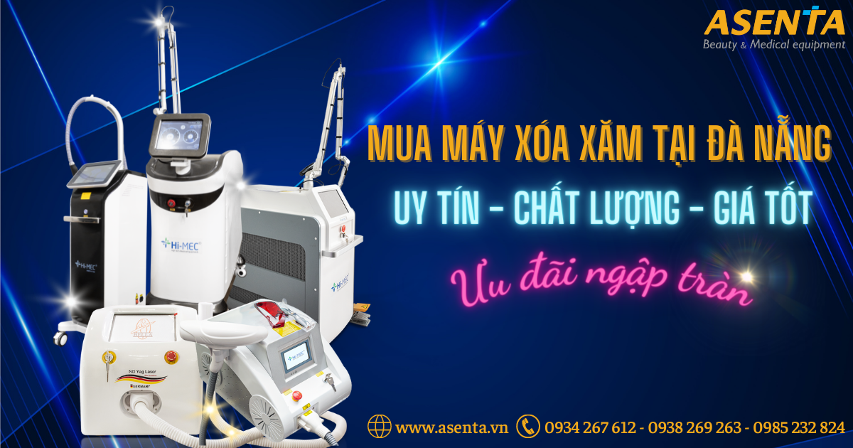 Mua Máy Xóa Xăm Tại Đà Nẵng Chất Lượng, Uy Tín, Giá Tốt