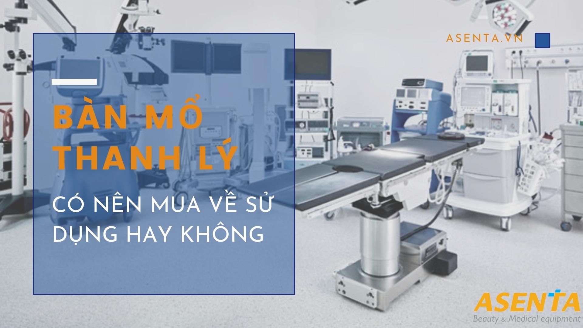 Thanh lý bàn mổ | Bàn mổ cũ có nên mua về sử dụng hay không?