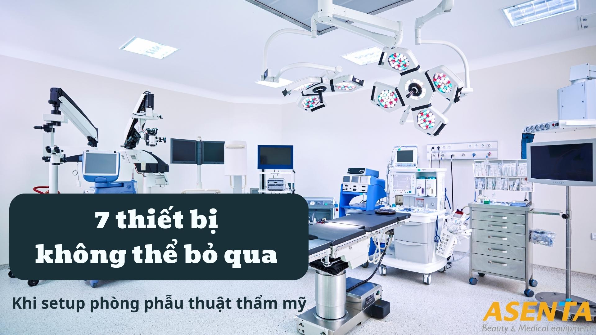 Thiết kế setup phòng phẫu thuật thẩm mỹ cho thẩm mỹ viện