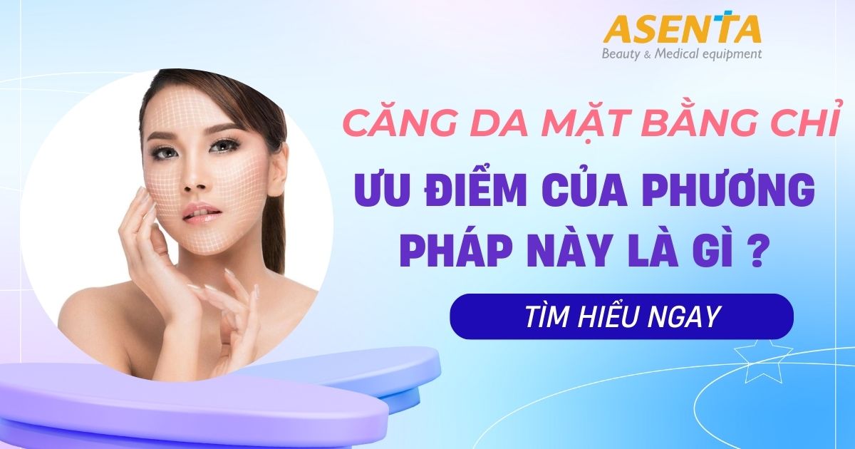 Căng da mặt bằng chỉ là gì? Ưu điểm của phương pháp này