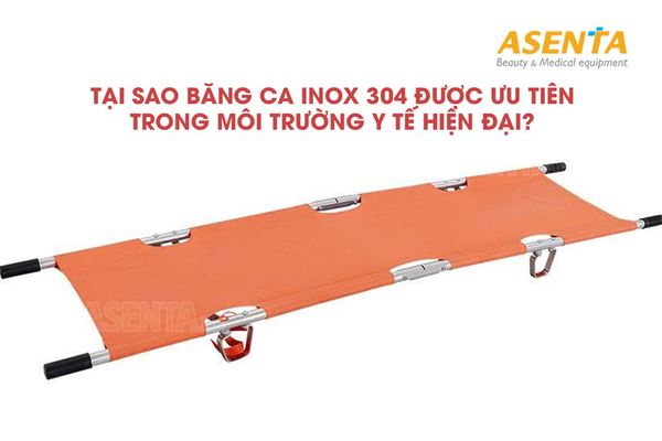 băng ca inox 304 được ưu tiên trong môi trường y tế