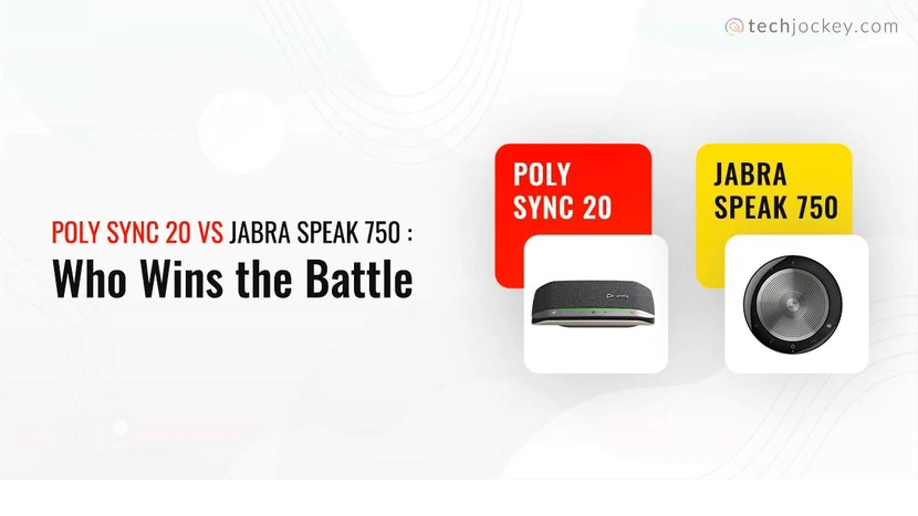 Loa họp trực tuyến Poly Sync 20 Vs Jabra Speak 750: Đâu là lựa chọn cho bạn?