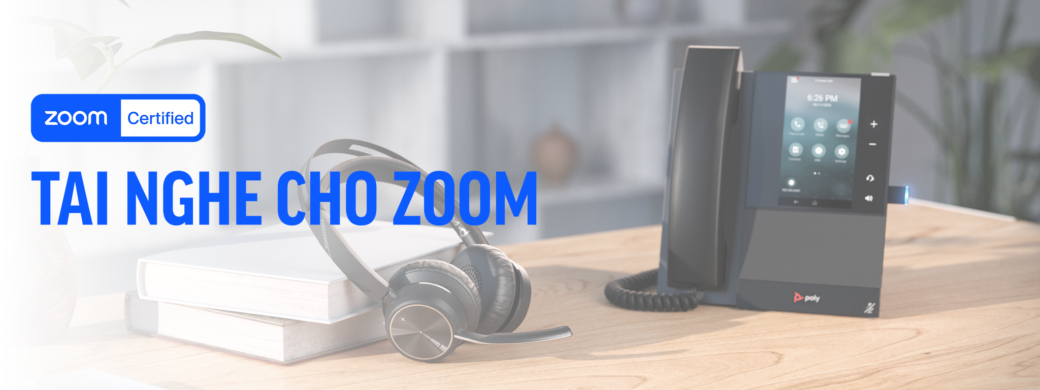 Thiết bị Tai Nghe được Chứng Nhận cho Zoom