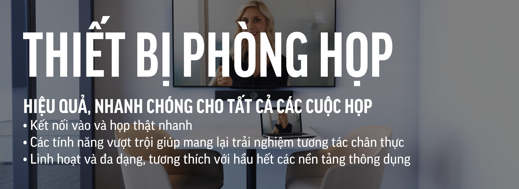 Thiết Bị cho Phòng Họp - Meeting Room Solutions