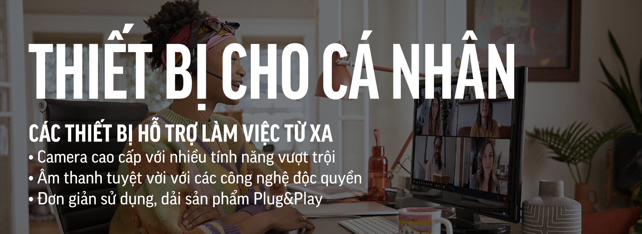 Thiết Bị cho Cá Nhân - Personal Solutions