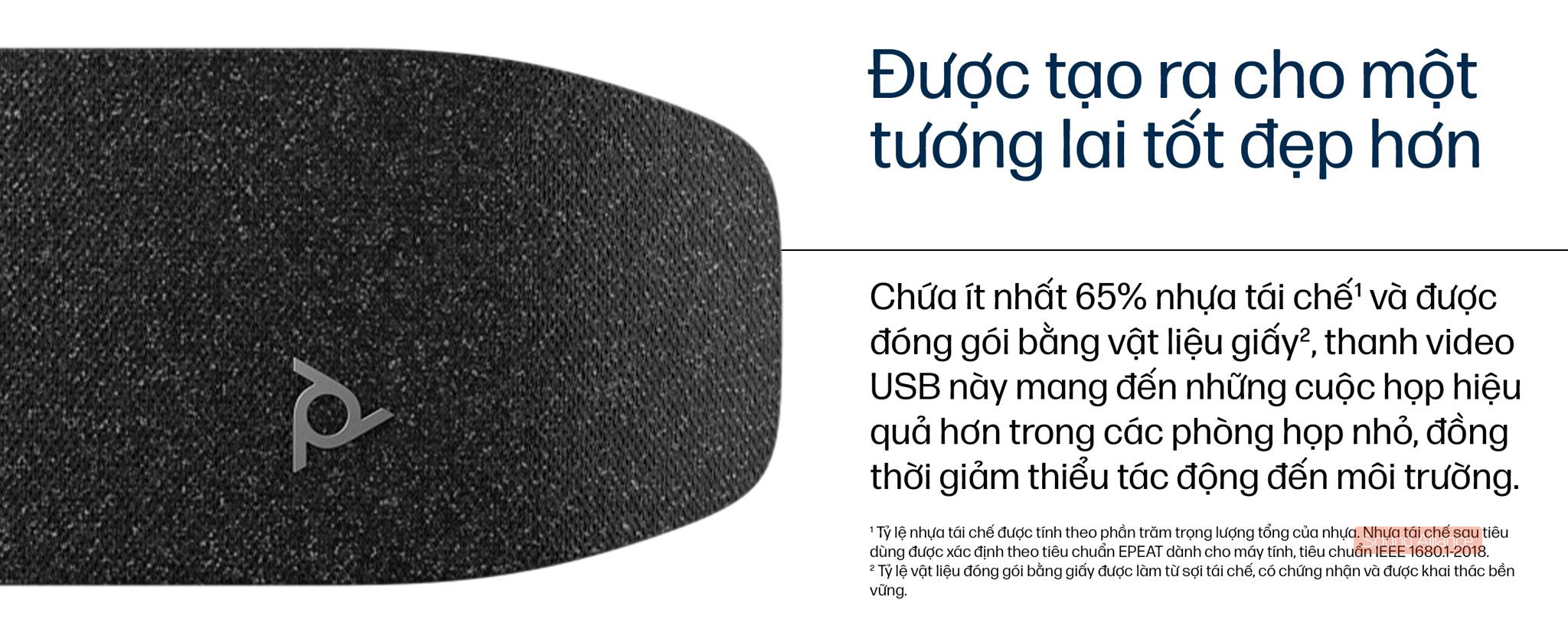 HP Poly Studio V12 là USB Camera All-in-one phiên bản thế hệ tiếp theo của chiếc camera video-bar đầu tiên của Poly - Studio USB. Sản phẩm phù hợp với phòng họp vừa và nhỏ, camera công nghệ DirectorAI và sản phẩm được thiết kế với vỏ nhựa tái chế 65% bảo vệ môi trường.