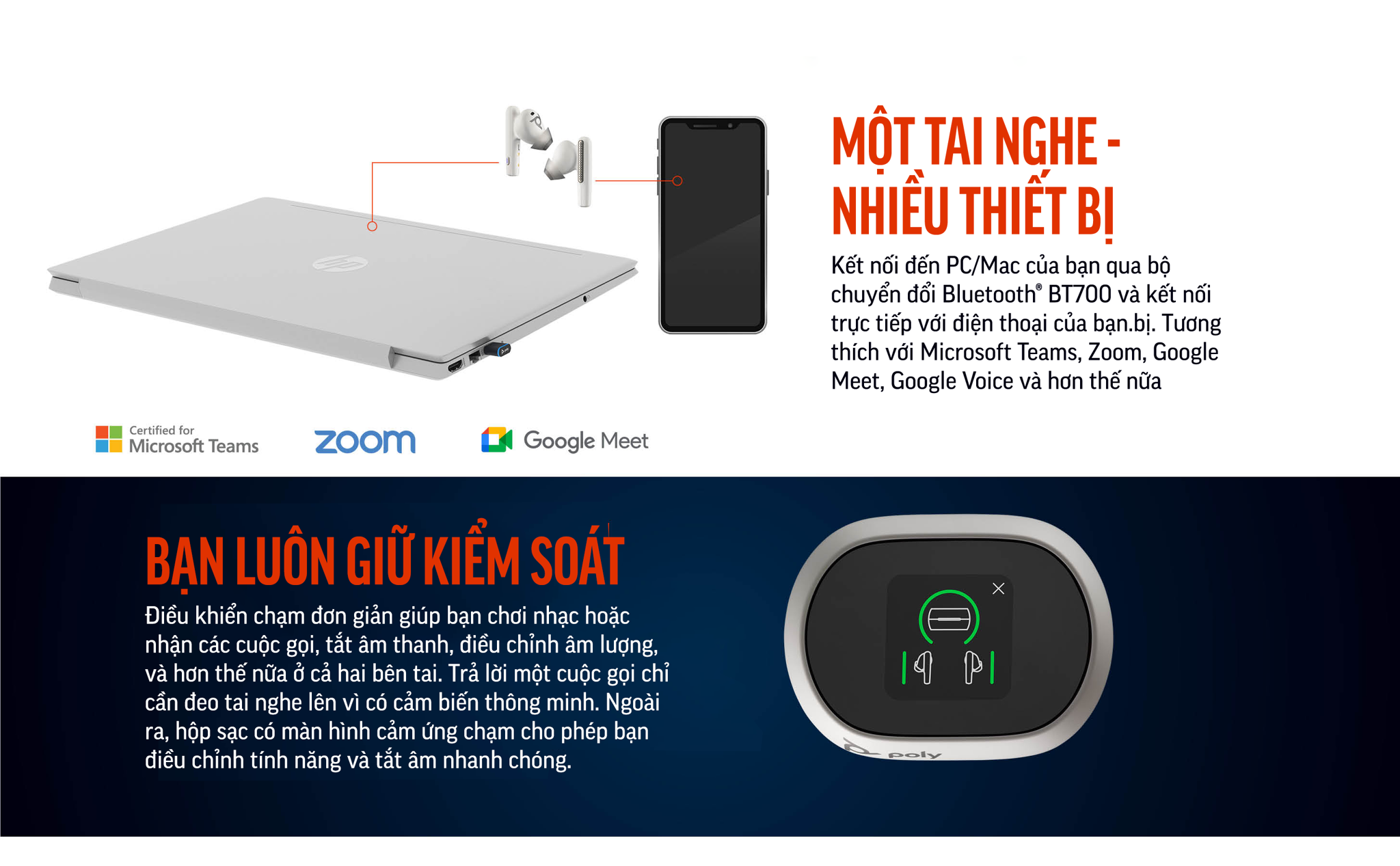 Poly Voyager Free 60+ UC chứng nhận cho Microsoft Teams (HP SKU: 7Y8G7AA ; Poly SKU: 216755-01) được trang bị hộp sạc có màn hình chạm cảm ứng cao cấp. Voyager Free 60+ UC của Poly & HP kế thừa âm thanh đẳng cấp từ Plantronics, ngoài ra còn được nâng cấp các tính năng chống ồn độc quyền từ Poly.