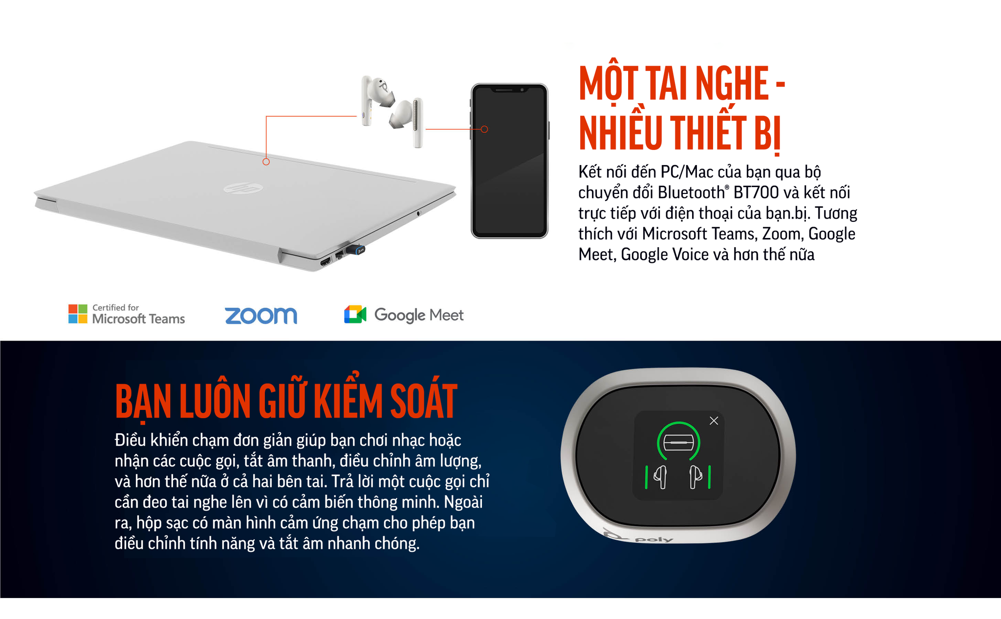 Poly Voyager Free 60+ UC chứng nhận cho Microsoft Teams (HP SKU: 7Y8G8AA ; Poly SKU: 216755-02) được trang bị hộp sạc có màn hình chạm cảm ứng cao cấp. Voyager Free 60+ UC của Poly & HP kế thừa âm thanh đẳng cấp từ Plantronics, ngoài ra còn được nâng cấp các tính năng chống ồn độc quyền từ Poly.