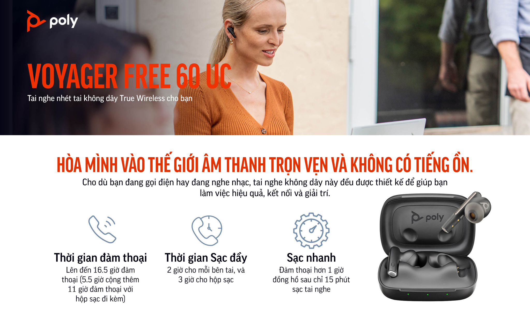 Tai nghe nhét tai Poly Voyager Free 60 UC (HP SKU: 7Y8H3AA ; Poly SKU: 220756-01) là dòng sản phẩm tai nghe nhét tai true wireless đầu tiên của Poly & HP được ra mắt tại các triển lãm CES 2023 và ISE 2023. Poly Voyager Free 60 UC được trang bị các công nhệ âm thanh tiên tiến, micrô lọc ồn, chống tiếng ồn gió.