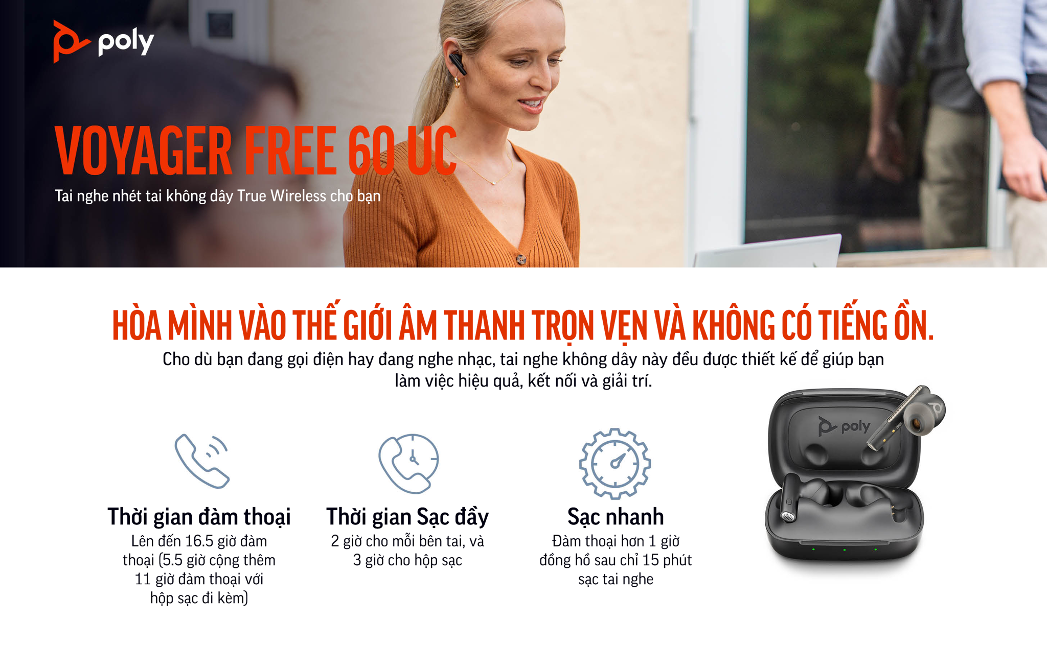 Tai nghe nhét tai Poly Voyager Free 60 UC (HP SKU: 7Y8H4AA ; Poly SKU: 220756-02) là dòng sản phẩm tai nghe nhét tai true wireless đầu tiên của Poly & HP được ra mắt tại các triển lãm CES 2023 và ISE 2023. Poly Voyager Free 60 UC được trang bị các công nhệ âm thanh tiên tiến, micrô lọc ồn, chống tiếng ồn gió.