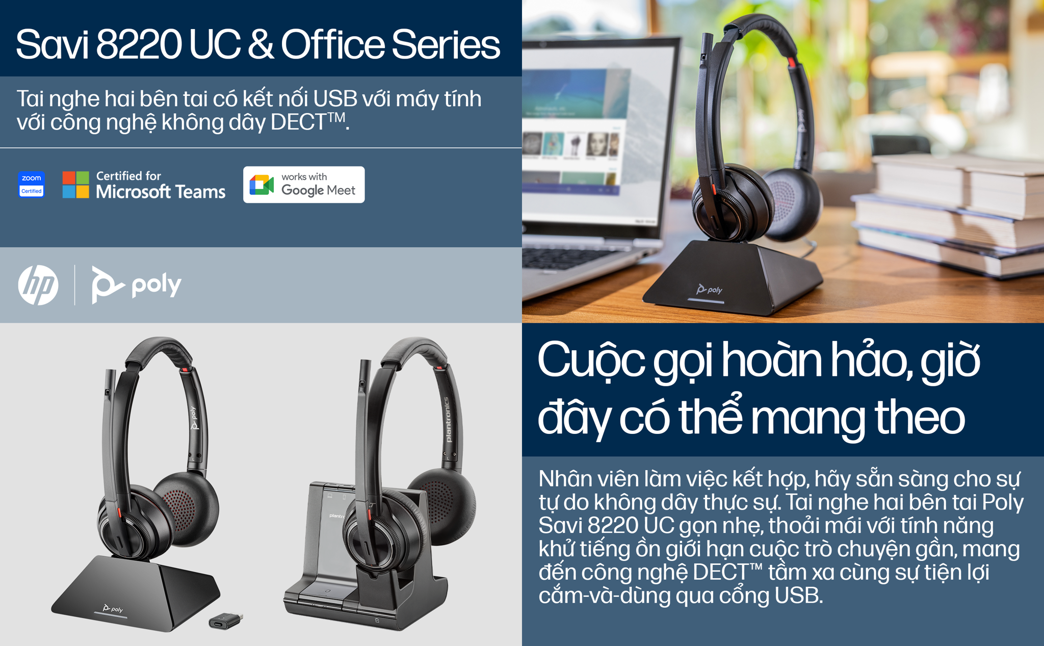 Tai nghe doanh nghiệp không dây DECT™ hai bên tai Poly Savi 8220 UC trong môi trường linh hoạt, cần di chuyển nhiều trong một không gian nhất định. Thời gian đàm thoại lên đến 13 giờ, thời gian chờ lên tới 50 giờ ; Lên đến 7 giờ nói chuyện.