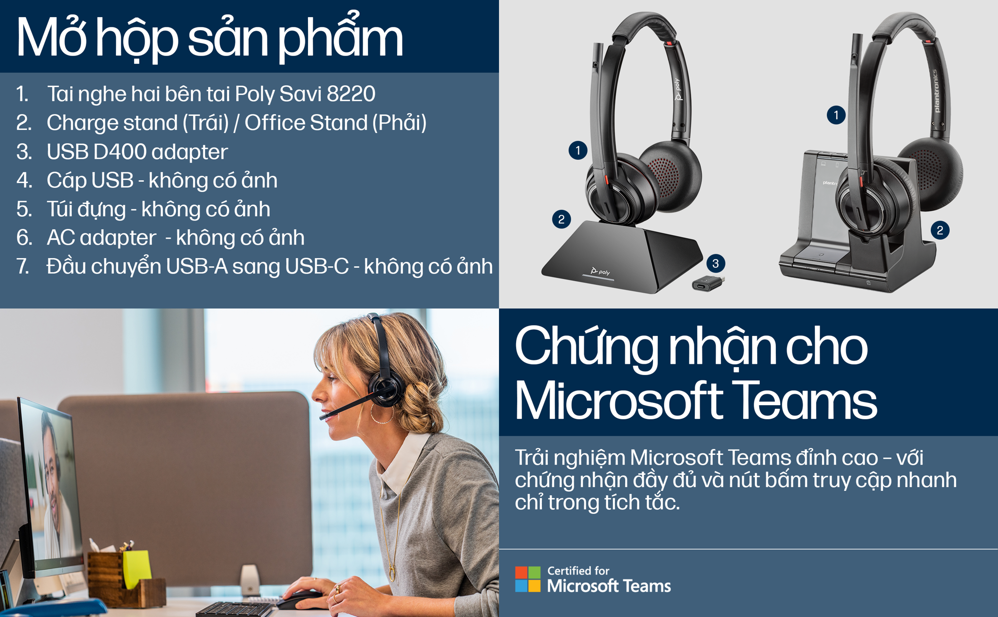 Tai nghe doanh nghiệp không dây DECT™ hai bên tai Poly Savi 8220 UC trong môi trường linh hoạt, cần di chuyển nhiều trong một không gian nhất định. Thời gian đàm thoại lên đến 13 giờ, thời gian chờ lên tới 50 giờ ; Lên đến 7 giờ nói chuyện.
