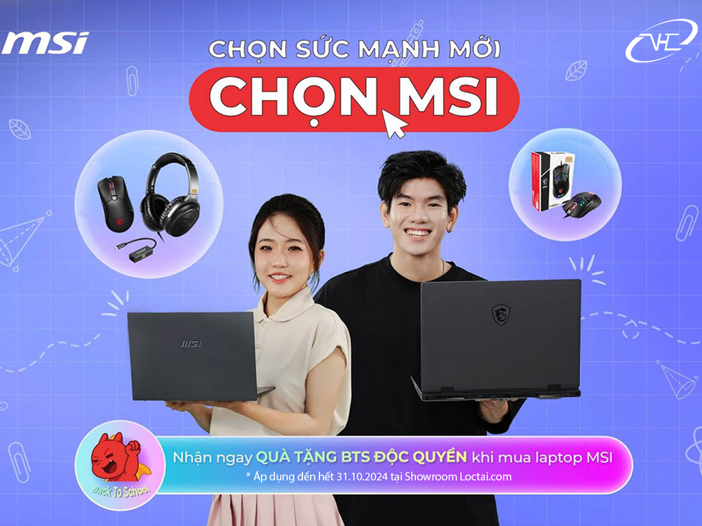 MSI BACK TO SCHOOL - Nhận ngay quà tặng độc quyền khi mua laptop