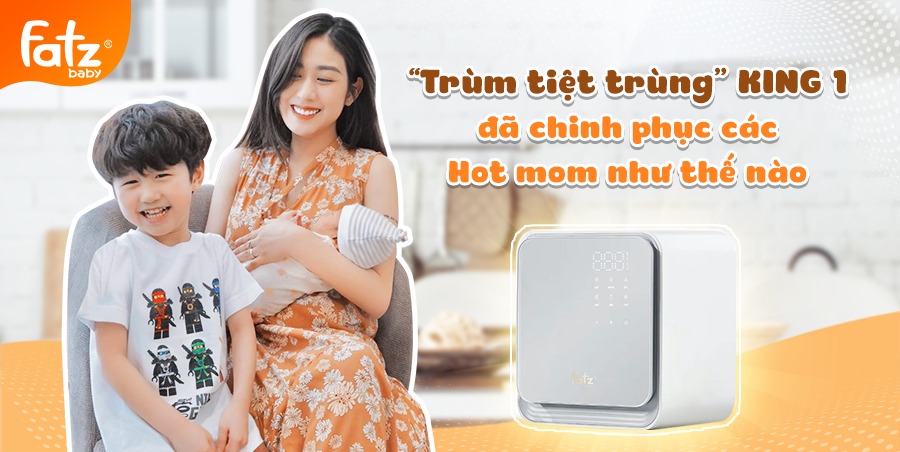 Tại sao các Hot Mom đều chọn máy tiệt trùng bình sữa Fatzbaby KING 1?