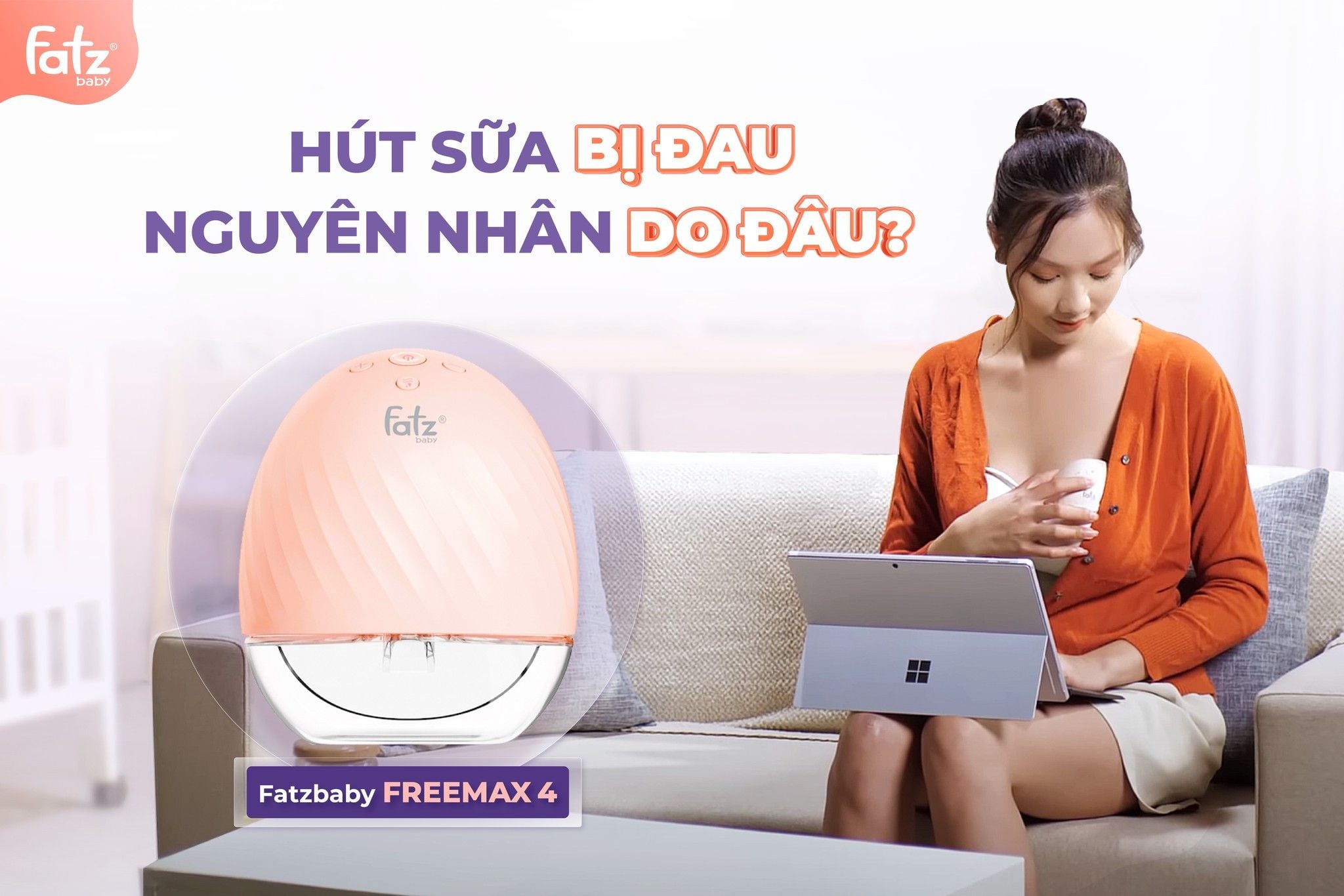 Nguyên nhân và giải pháp cho mẹ dùng máy hút sữa bị đau