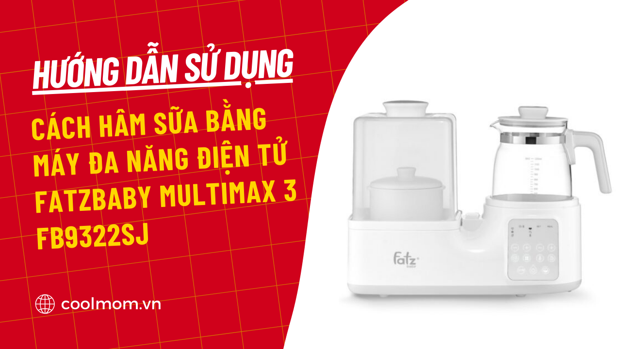 Cách hâm sữa bằng máy đa năng điện tử Fatzbaby Multimax 3