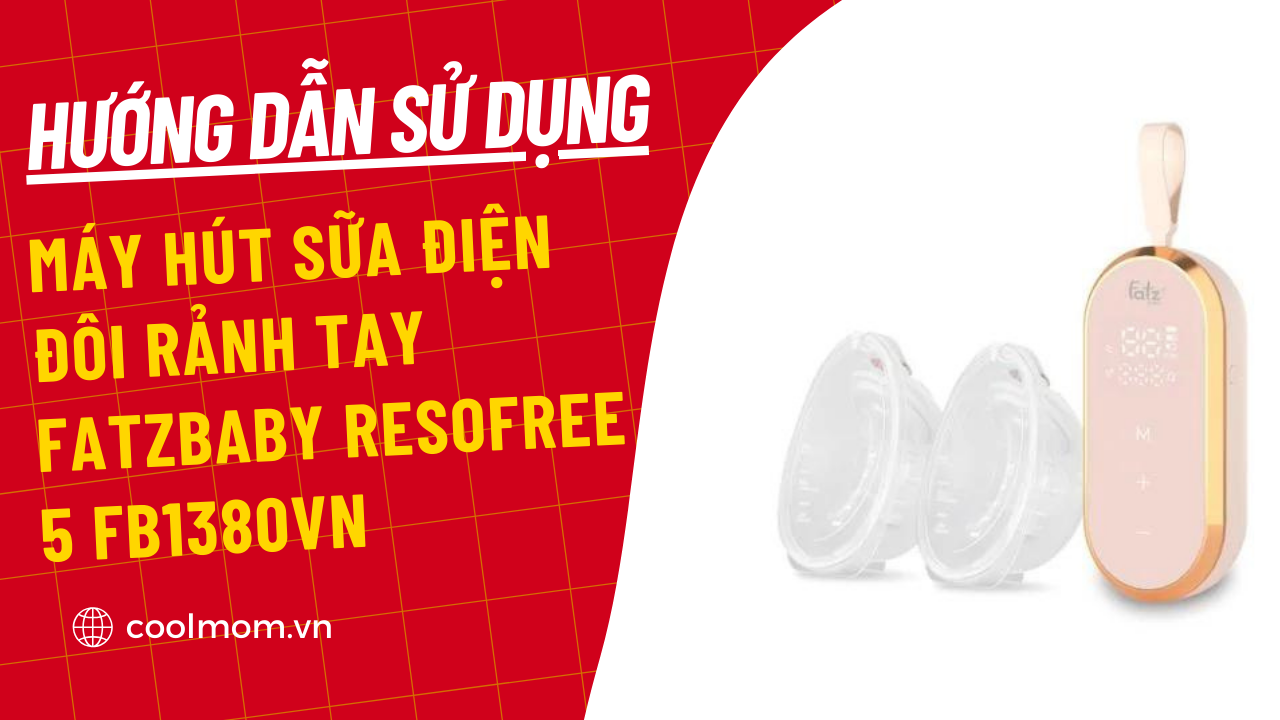 Hướng dẫn sử dụng máy hút sữa điện đôi rảnh tay Fatzbaby Resofree 5 FB1380VN